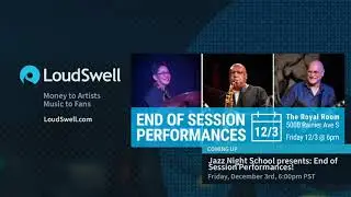 December 3rd, 2021 - Jazz Night School Fall End-of-Session Performances (8pm PST)