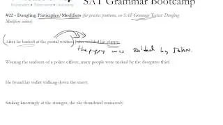 #22 - Dangling Participles/Modifiers, SAT Grammar Bootcamp