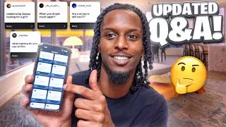 UPDATED Q&A❤️ Relationship Status? When Am I Dropping A Song? and more...