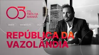 OS TRÊS DA MANHÃ - VORCARO: DOAÇÃO PRA TARCÍSIO E BOLSONARO FOI PROPINA