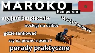 Kamperem do Maroka, z psem, informacje praktyczne, samochodem do Maroka, czy jest bezpiecznie