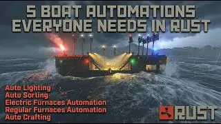 5 boat automations EVERYONE NEEDS in Rust