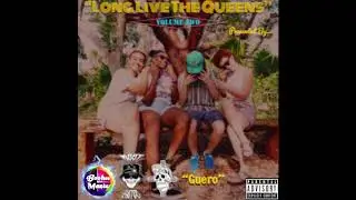 Guero - Long Live The Queens : Volume Two {Full Johnny}