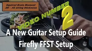 New Guitar Setup Guide   VIDEO2