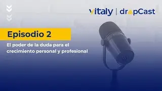Episodio 2 | DropCast | El poder de la duda para el crecimiento personal y profesional