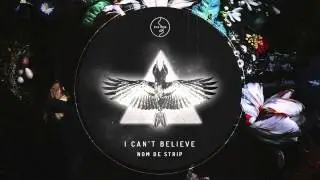 Nom De Strip - I Can't Believe