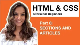 HTML CSS Tutorial for Beginners – 8 – Sections and Articles