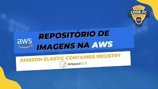[AWS] Mantenha suas imagens docker no Elastic Container Registry (ECR)