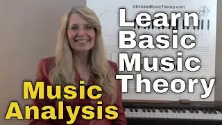 Music Analysis - Music Theory: Lesson 11  - UltimateMusicTheory.com