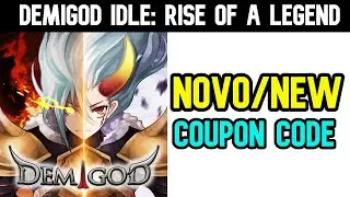 DEMIGOD IDLE: NOVO/NEW -  COUPON CODE