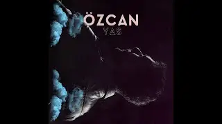 Özcan - Yas (Official Lyric Video)