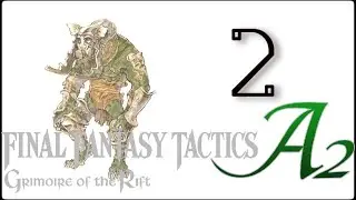 FFTA2: Grimoire of the Rift E2 // A Pay Full of Feathers