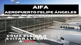 AIFA (NLU) Aeropuerto Felipe Ángeles. Cómo saber A QUÉ aeropuerto llegar.