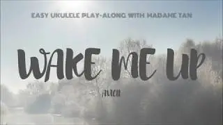 Wake Me Up by Avicii - Easy Ukulele Play-Along