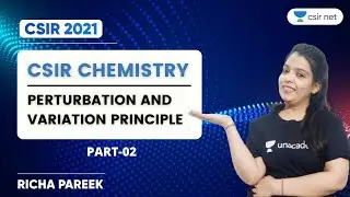 CSIR Chemistry June 2021 | Perturbation and Variation Principle (Part-2) | Safalta Batch
