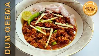 Dum Qeema Recipe | Amal's Kitchen