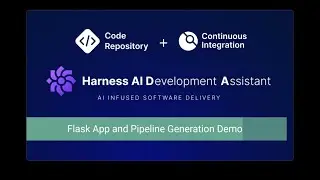 Using Generative AI to Write a Flask Application and Pipeline with Harness AIDA™