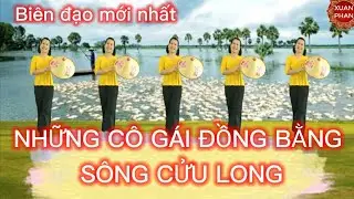 💃NHỮNG CÔ GÁI ĐỒNG BẰNG SÔNG CỬU LONG💃 ( BIÊN ĐẠO MỚI NHẤT - CHO NGÀY 20/10, 8/3).