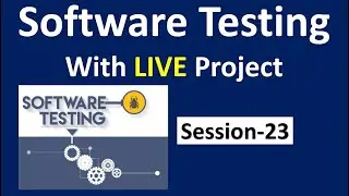 Manual Testing with Live Project | Session-23