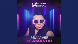 Pra Viver Te Amando
