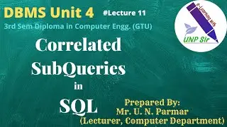 Unit 4 Lecture 11 Correlated Sub Queries in SQL