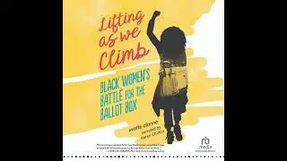 Audiobook Sample: Lifting as We Climb