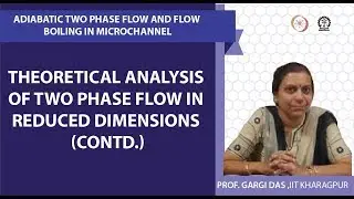 Theoretical Analysis of Two Phase Flow in Reduced Dimensions (Contd.)