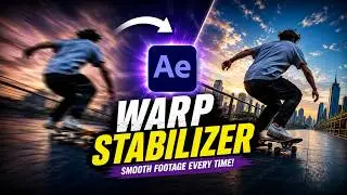 Warp Stabilizer in After Effects | Fix Shaky Footage Like a Pro 