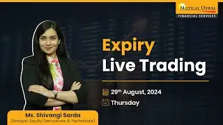 Master Nifty Expiry Live Trading Session With Motilal Oswal | 29th August, 2024