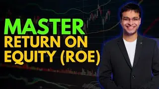 Unlocking Profits Mastering Return on Equity (ROE) for Smarter Stock Investments | CA Nishanth Kumar