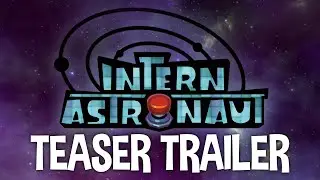 Intern Astronaut -  Teaser Trailer