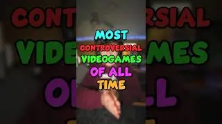 The Most Controversial Videogames of All Time🫣