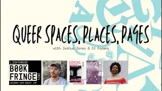 Queer Places, Pages, Spaces: JJ Fadaka and Joshua Jones for Book Fringe