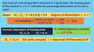 The freezing point of solution is -2.4 C. Find percentage dissociation of MX type salt in water.