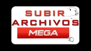 como subir archivo a mega y como tener el enlace 2020