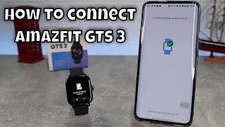 how to connect Amazfit GTS 3 to phone with Zepp android app