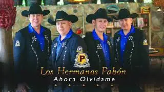 Los Hermanos Pabón - Ahora olvidame