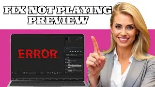 How to Fix After Effects Not Playing Preview | Quick & Easy Solution