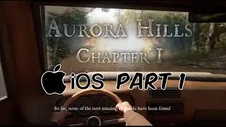 Aurora Hills Chapter 1 (IOS/MacOS) Part 1