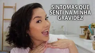 SINTOMAS QUE SENTI NA MINHA SEGUNDA GRAVIDEZ