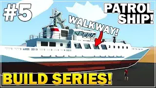 Stormworks - External Walkway & Some Interior!! - Patrol Ship Build - Part 5