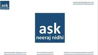 Welcome to Ask Neeraj Nidhi
