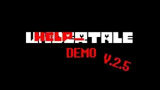 (Undertale AU) HELP_tale [Demo V.2.5]
