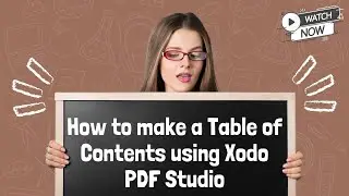 Organize Your PDF with a Table of Contents in Xodo PDF Studio