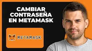Cómo cambiar la contraseña de la cuenta Metamask? (2025)