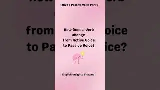How Does A Verb Change From Active Voice To Passive Voice? 