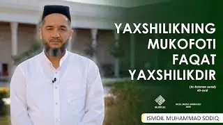 Yaxshilikning mukofoti faqat yaxshilikdir