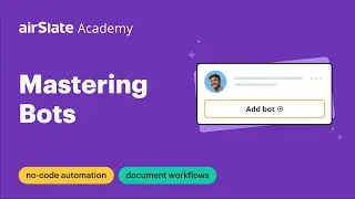 airSlate No-code Bot Automation Basics