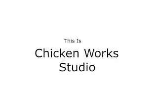 Chicken Works Studio