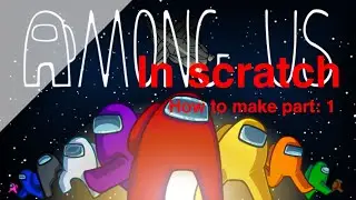 How to make an amoung us game in scratch